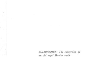Koldinghus, The Conversion of an old Danish castle – Monumentum, dec. 1984